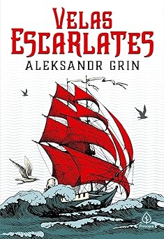 Velas Escarlates Aleksandr Grin